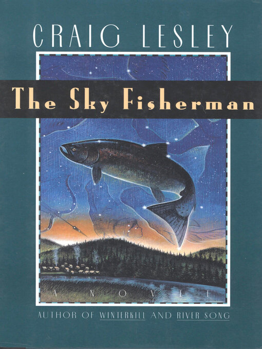 Title details for The Sky Fisherman by Craig Lesley - Wait list